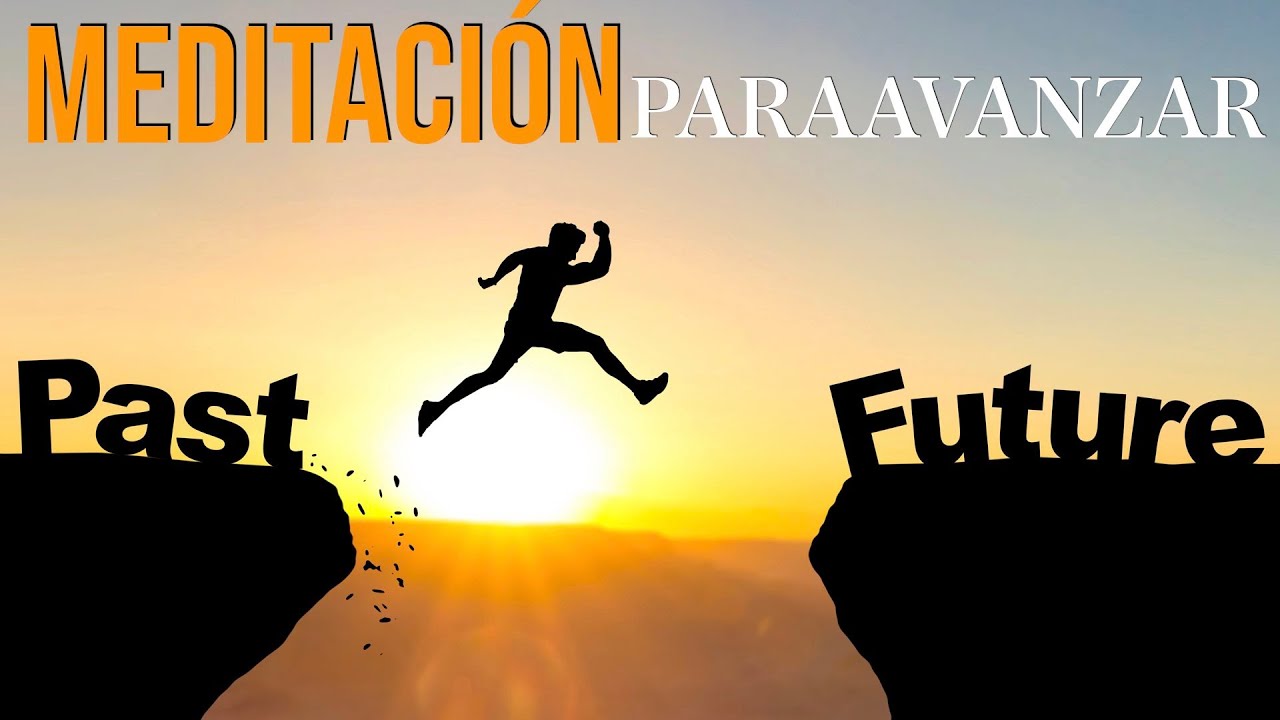 Meditaci&oacute;n para ACTUAR Y AVANZAR 🧡🧡🧡 Deja de Pensar y Act&uacute;a!