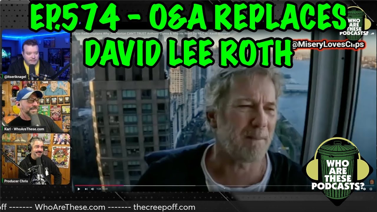 Ep574 - O&A Replaces David Lee Roth (Livestream Premiere)