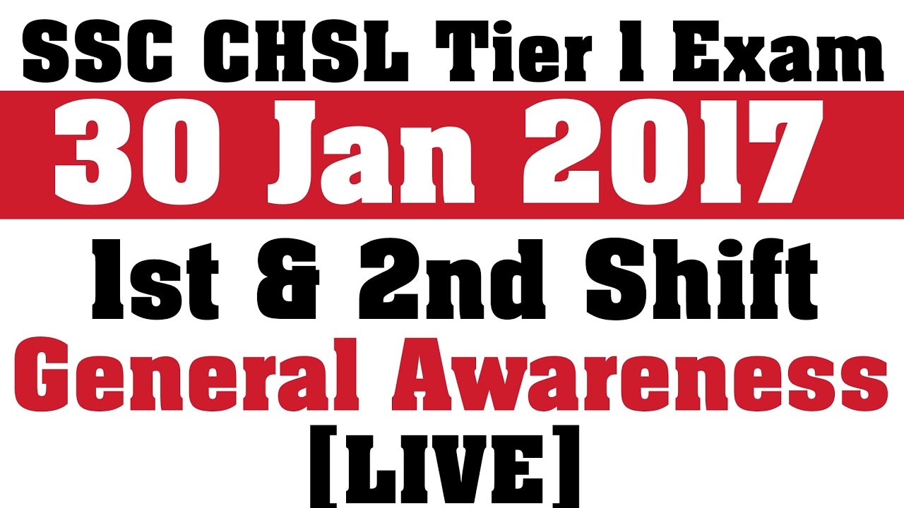 SSC CHSL Tier 1 GA Questions 30 Jan 2017 1st and 2nd Shift