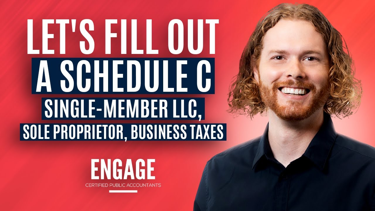 Let's Fill Out a Schedule C - Single-Member LLC, Sole Proprietor, Business Taxes - ENGAGE CPAs
