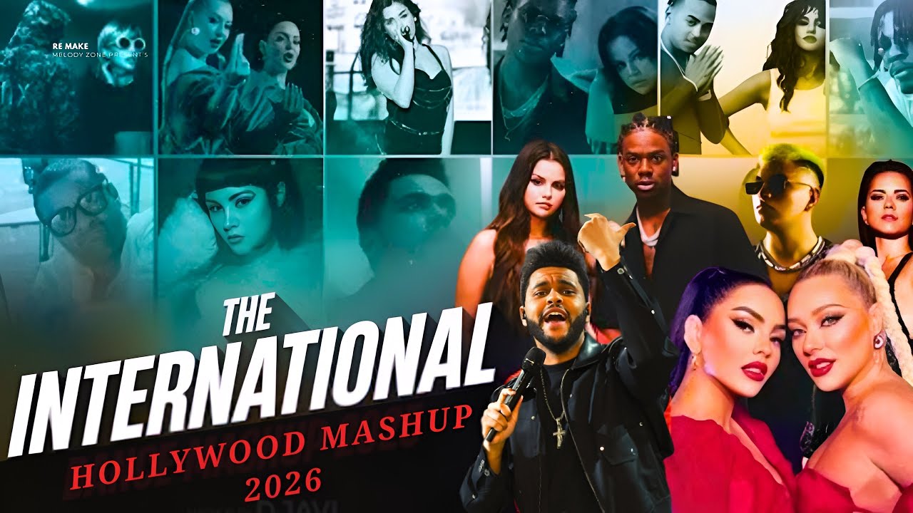 The International Hollywood Mashup 2026 | Mashup Song | Nonstop Global Hits | Melody Zone By Pavel