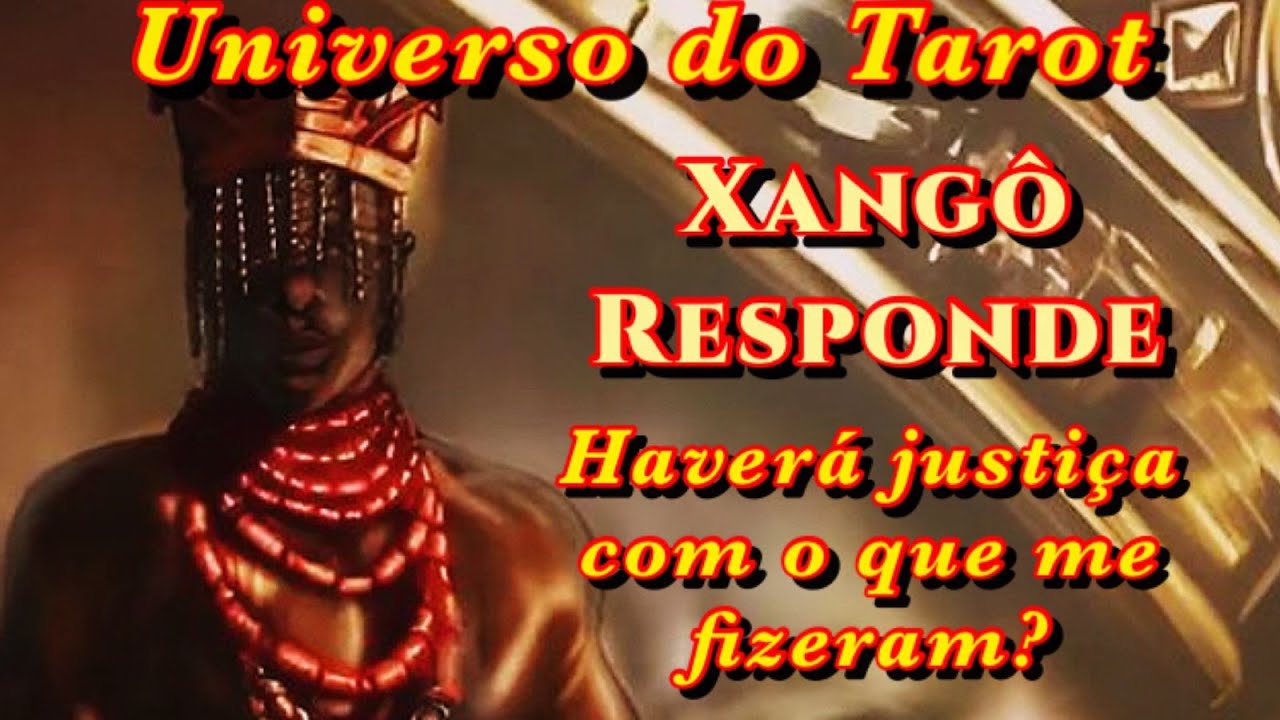 XANGO RESPONDE | HAVERÁ JUSTIÇA CONTRA O QUE ME FIZERAM? | UNIVERSO DO TAROT