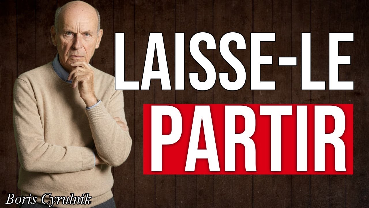Comment Se Détacher Émotionnellement de Quelqu’un et Le Laisser Partir | Boris Cyrulnik