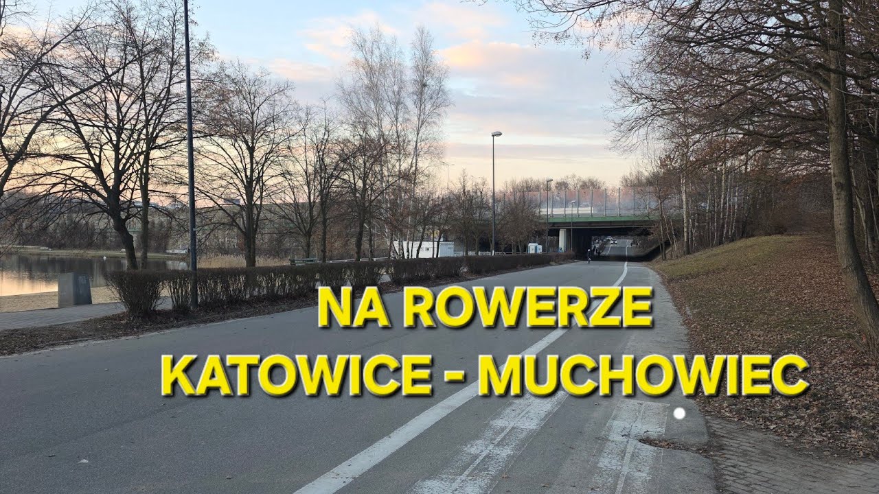 Na rowerze KATOWICE - MUCHOWIEC | Wiosenne klimaty |
