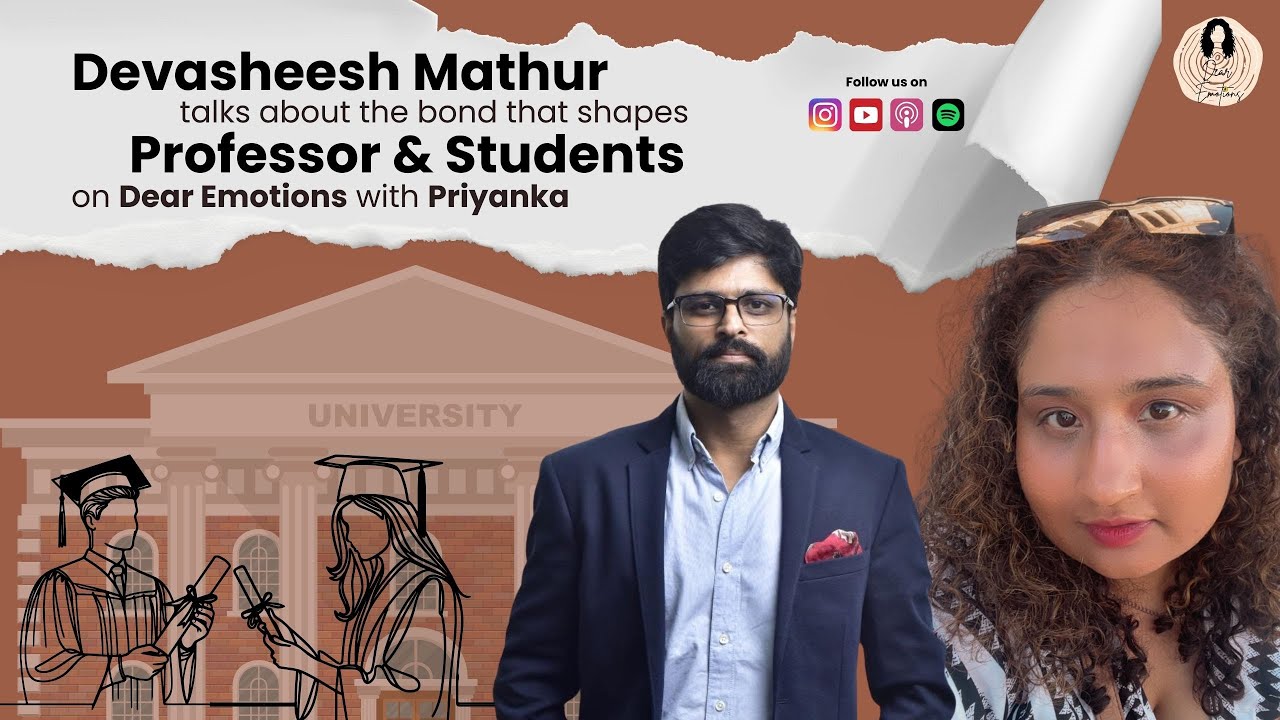 Devasheesh Mathur discusses the bond that shapes the relationship between professors and students.