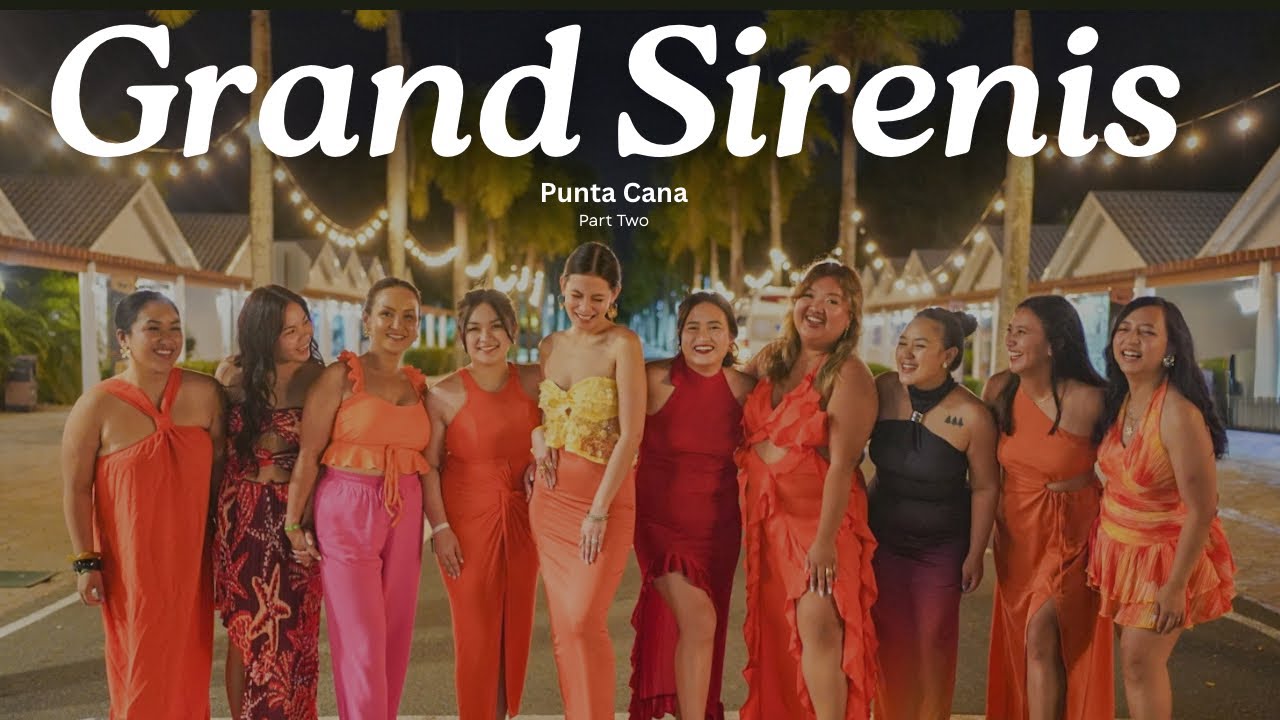 Grand Sirenis, Punta Cana | Part Two
