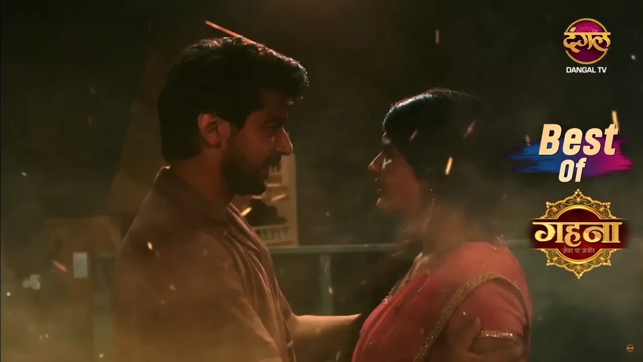 आग से कैसे बचेंगे Ayushman और Gehna? | Best Of Gehna Zevar Ya Zanjeer
