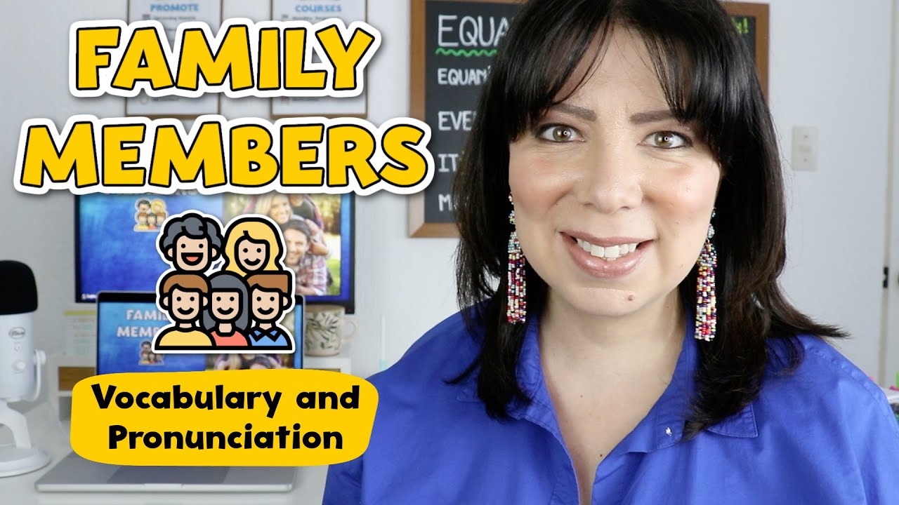 Lección 29: Miembros de la Familia en Inglés | Vocabulario y Pronunciación | Family Members