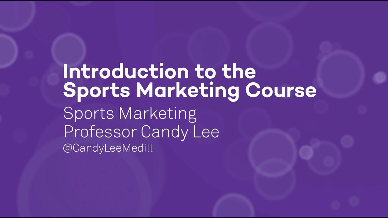 Introduction to the Sports Marketing Course - Candy Lee