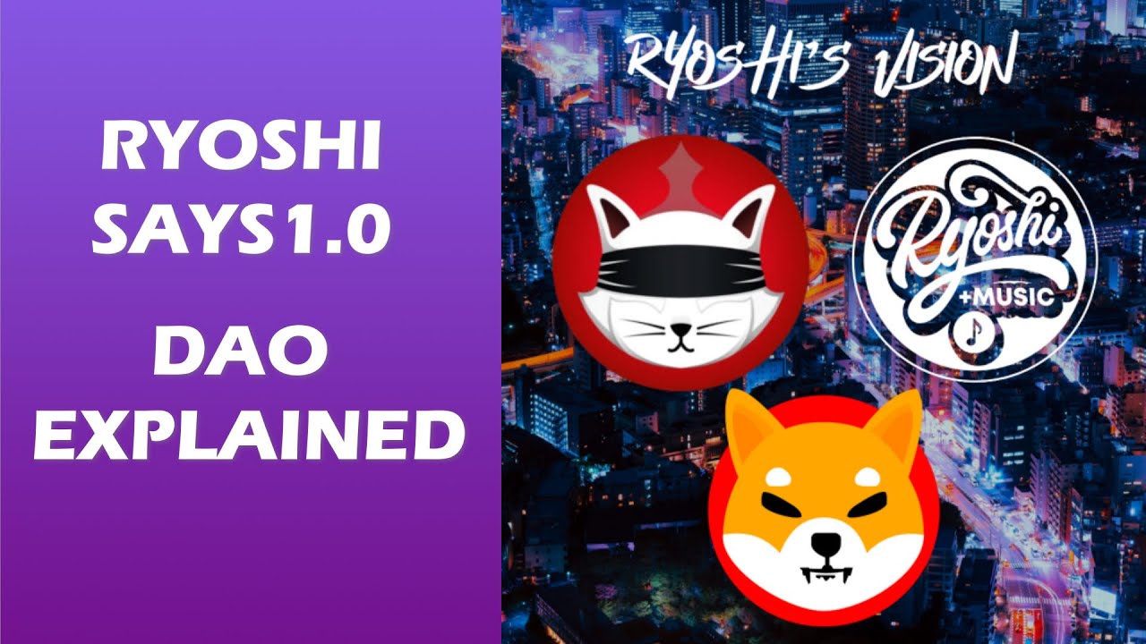 Ryoshis Vision DAO (Ryoshisays 1.0) Overview