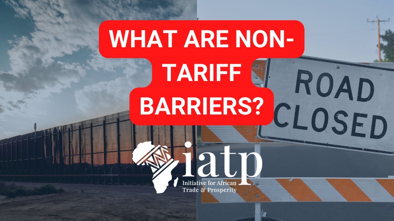 How Non-Tariff Barriers are Undermining African Prosperity