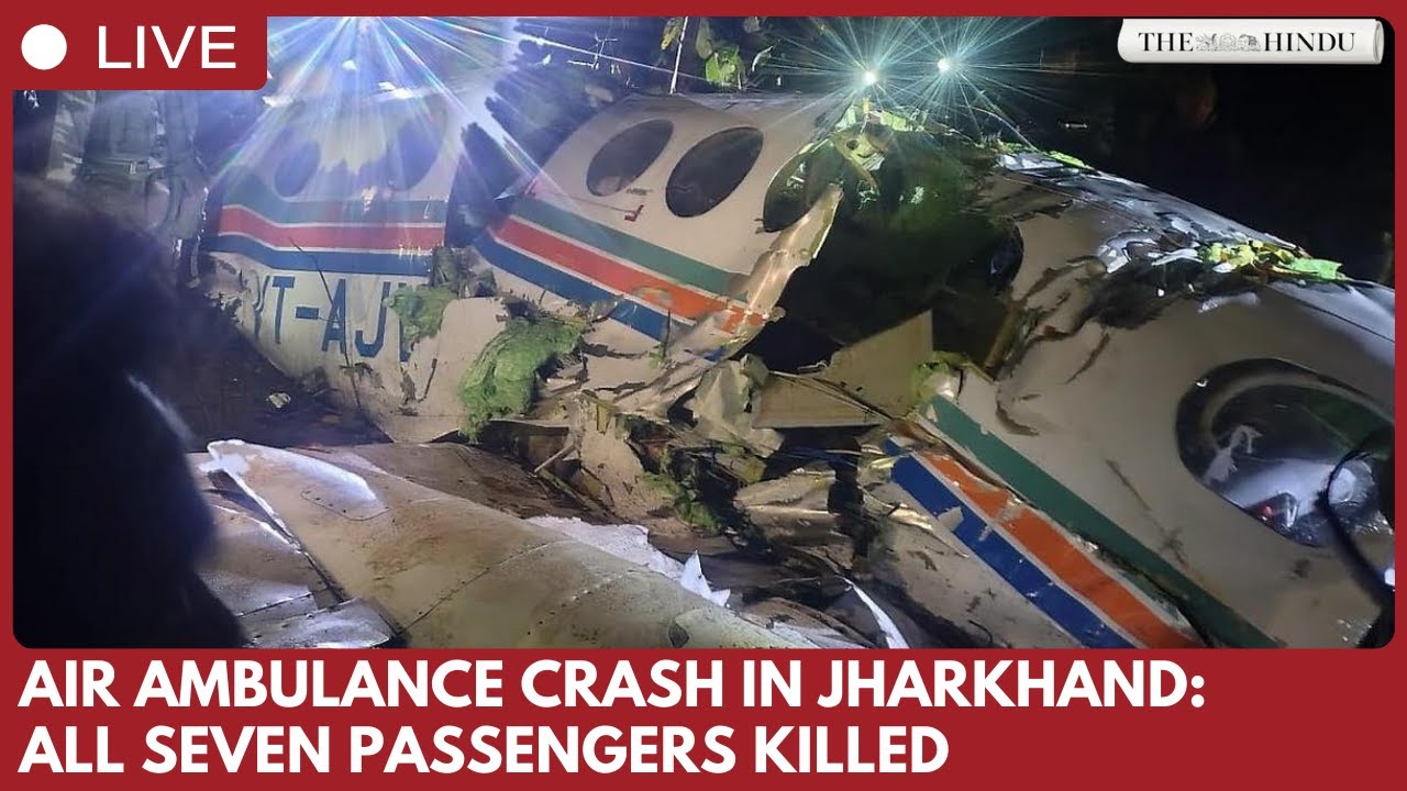 Air ambulance with 7 on board crashes in Chatra, Jharkhand: DGCA confirms fatalities