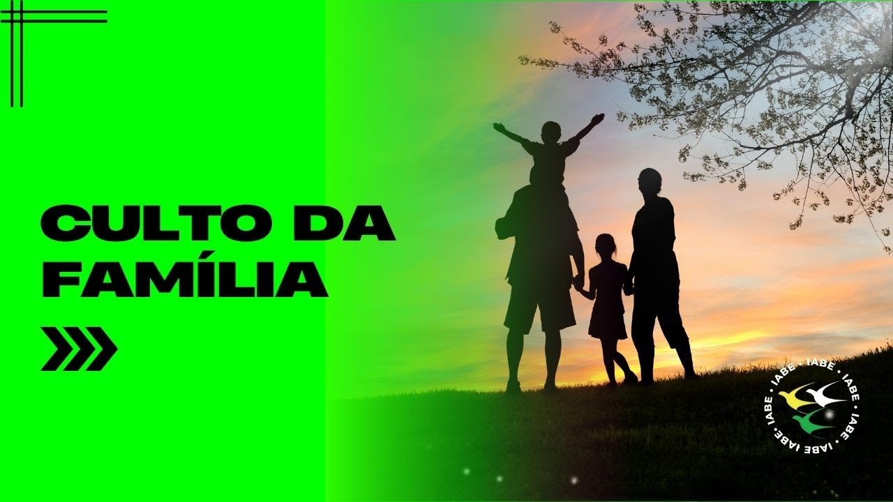 CULTO DA FAMÍLIA | IABE SERGIPE    11/01/2026