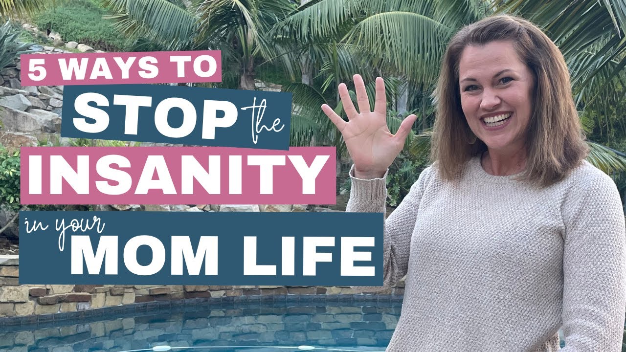 🖐🏼 5 WAYS TO STOP THE INSANITY IN YOUR MOM LIFE 😳