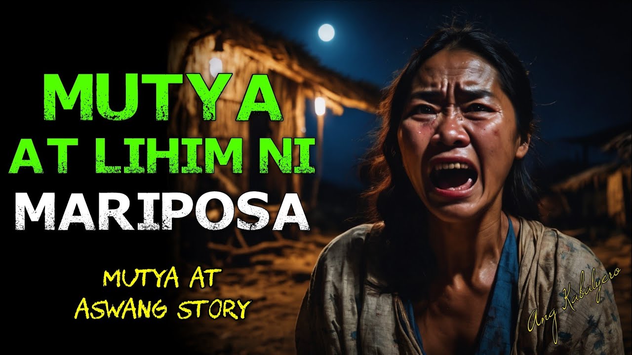 MUTYA AT LIHIM NI MARIPOSA (KWENTONG ASWANG)