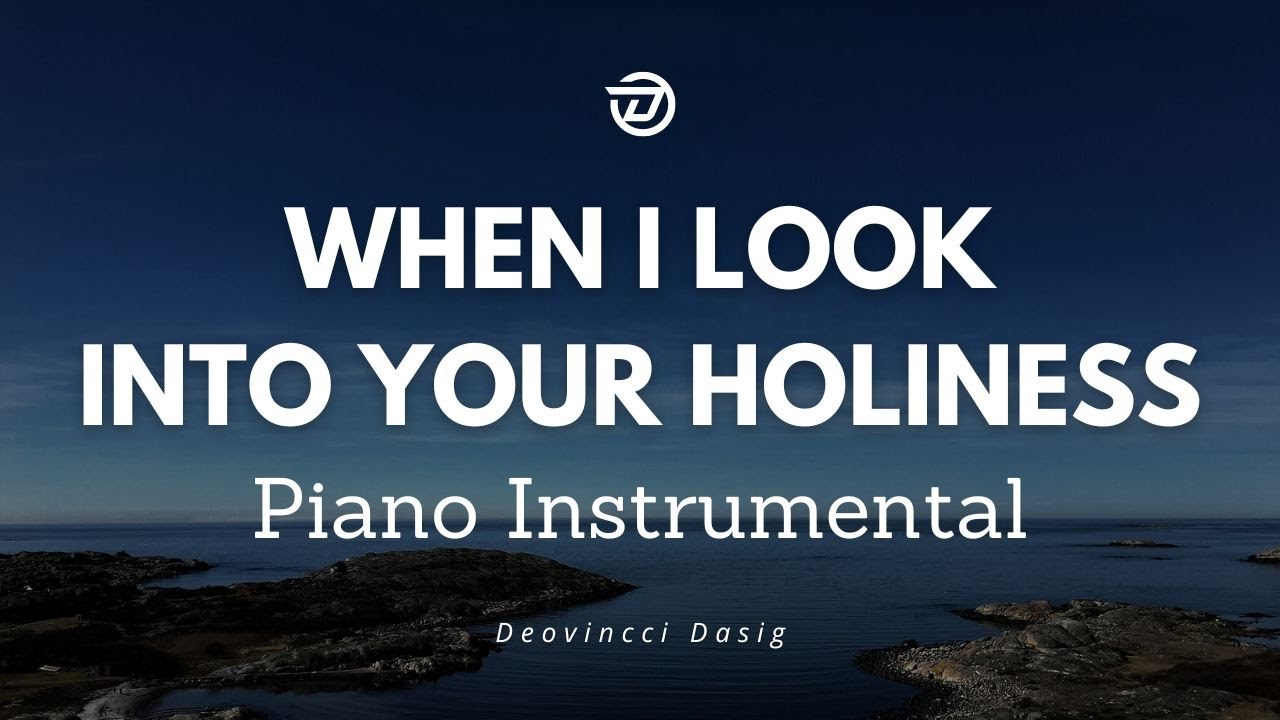 WHEN I LOOK INTO YOUR HOLINESS Instrumental with Lyrics by @deovinccidasig