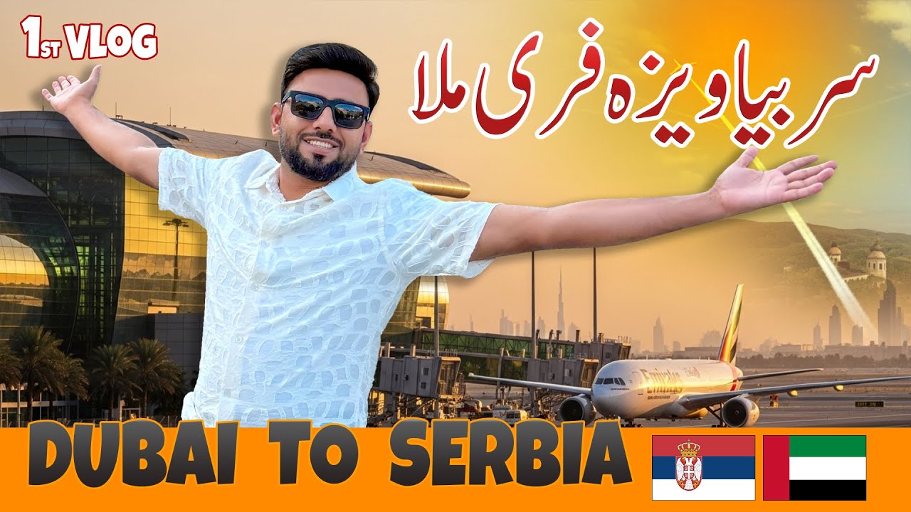 Dubai Se Serbia Belgrade Ka Safar | Europe Entry Vlog Zahid Saleem Vlog