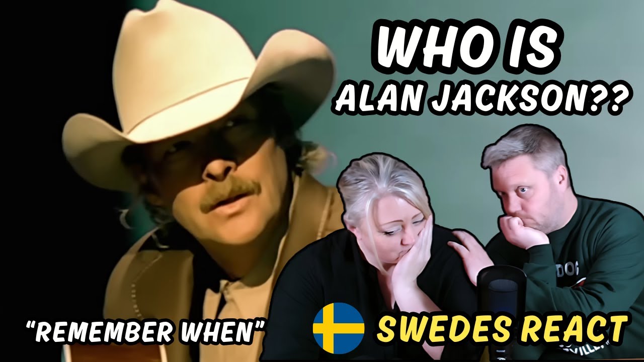 Swedes reacts to - Alan Jackson - Remember When