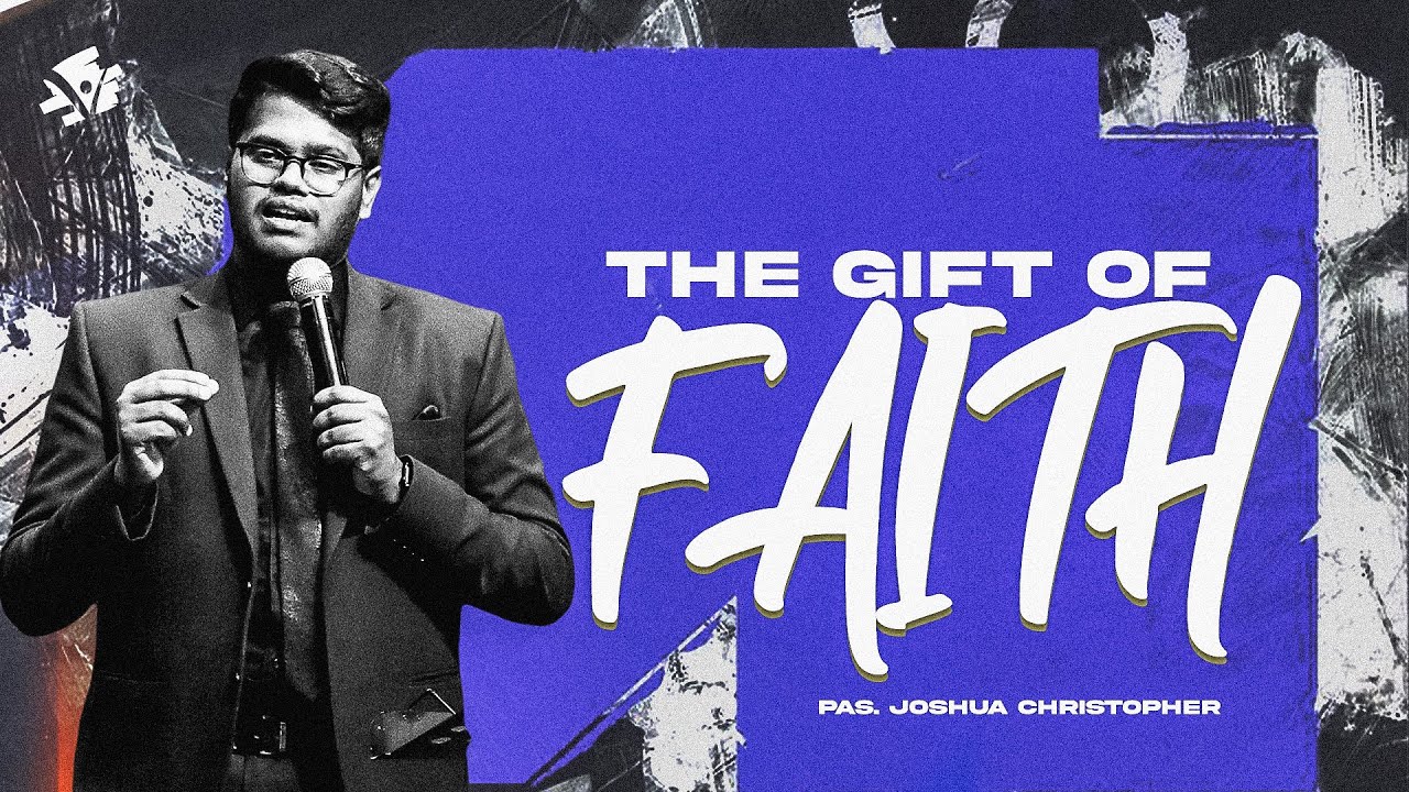 Gift of Faith || Pastor Joshua Christopher Ravi