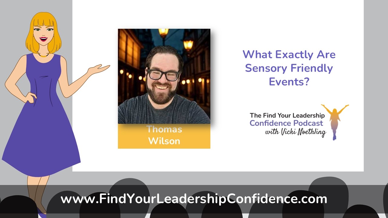 Thomas Wilson on What exactly are Sensory Friendly Events EP 713