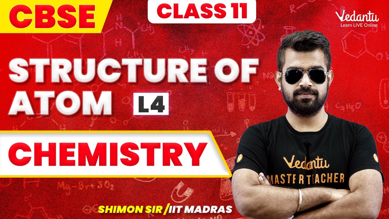 Structure of Atom L-4 | Class 11 |📚 Shimon sir