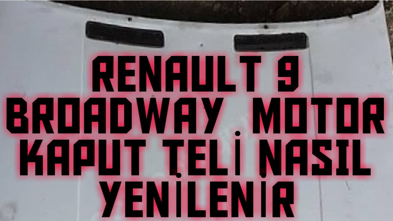 Renault 9 Broadway Motor Kaputu A&ccedil;ma Teli Nasıl Değişir