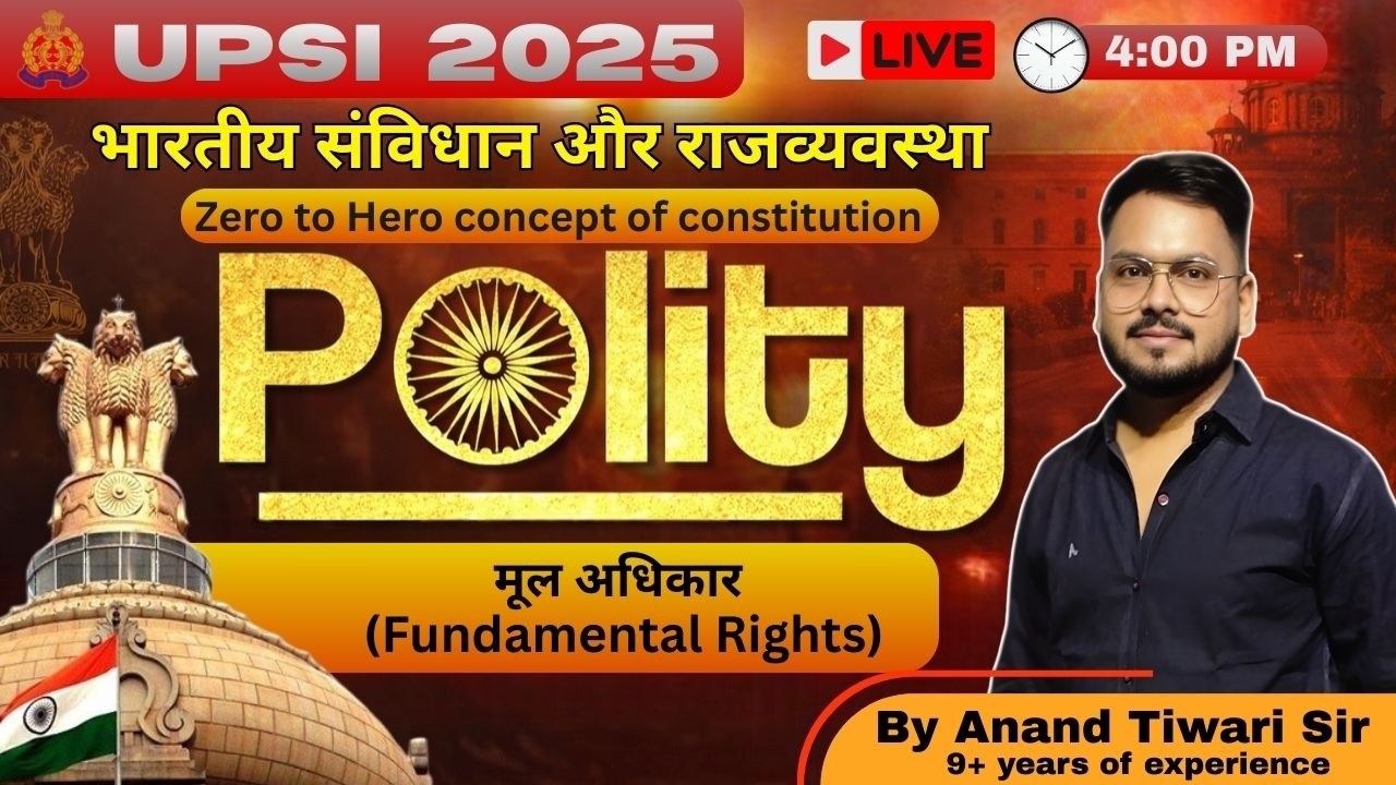 UPSI 2025 Polity Live Class 🔴 | मूल अधिकार एक बार में पूरा | Fundamental Rights | By Anand Sir #upsi