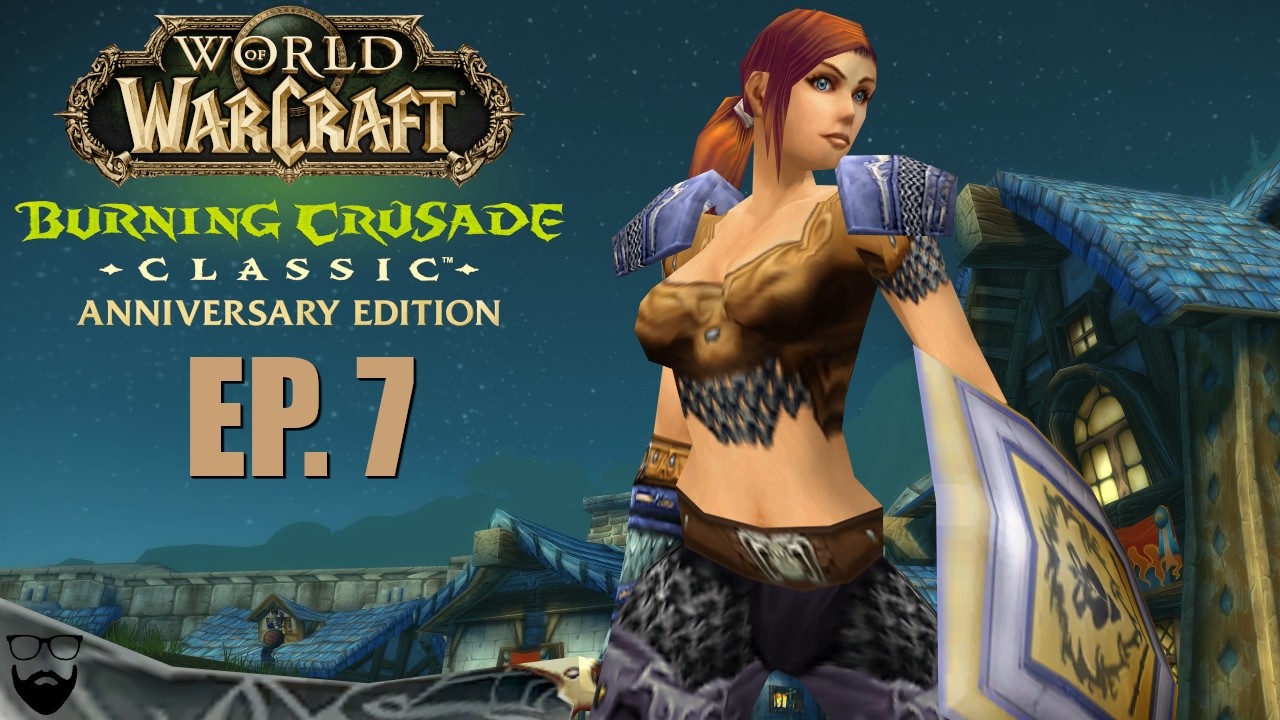 World of Warcraft The Burning Crusade Classic - Warrior Leveling - EP. 7 - Chill Gameplay