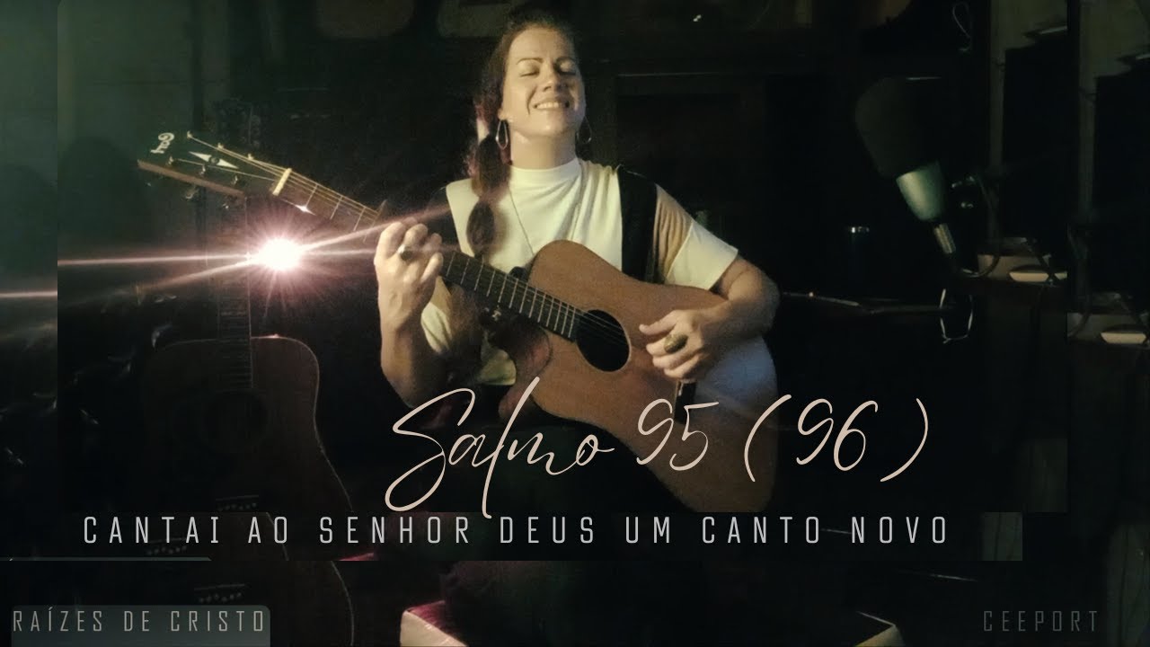 Salmo 95 (96) Cantai ao Senhor Deus um canto novo, manifestai os seus prodígios entre os povos
