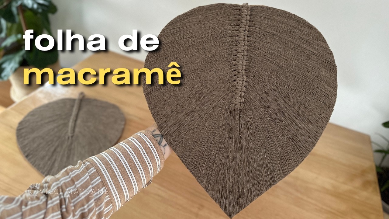 FOLHA DE MACRAME de uma vez por todas! | Guia completo para iniciantes e avançadas