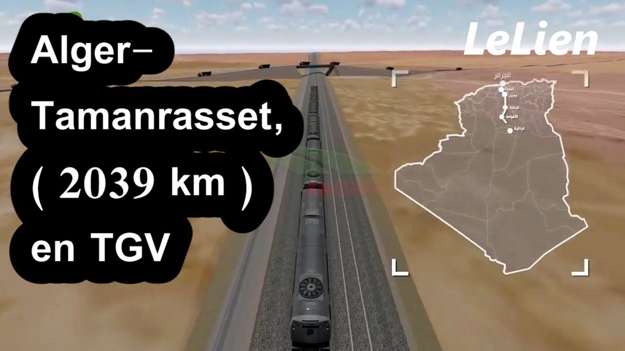 Alger-Tamanrasset, ( 2039 km ) en TGV .. Voici les derni&egrave;res nouvelles sur ce m&eacute;ga projet  !