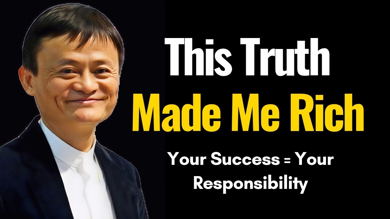 The Harsh Truth That MADE ME RICH | JACK MA MOTIVATION | Think Changer
