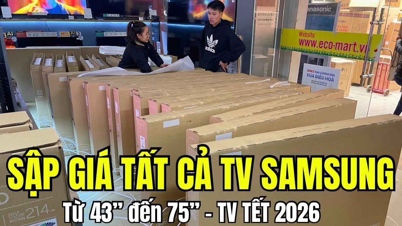 SẬP GIÁ Hàng Loạt TV Samsung từ 43 đến 75 inch - Mua Tivi Rẻ Nhất Tết 2026