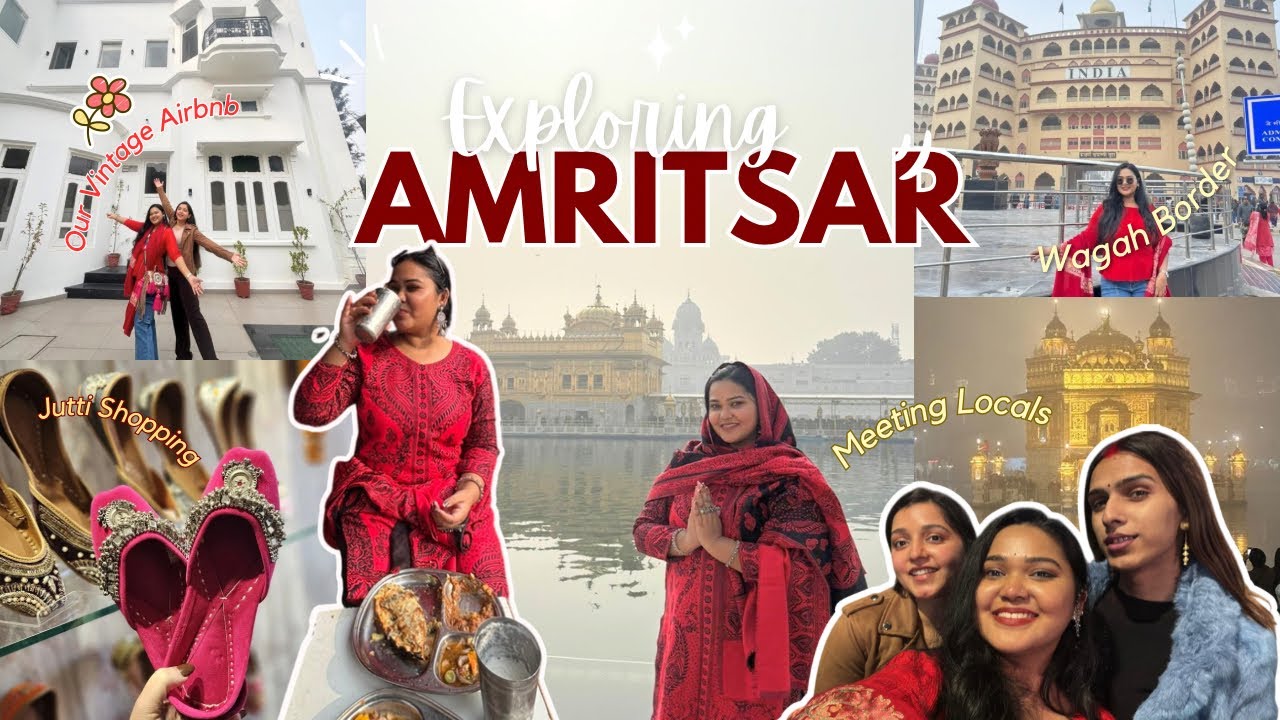Exploring AMRITSAR! 😍 - Wagah Border, Golden Temple + Shopping and sight seeing! 🌸🛍️