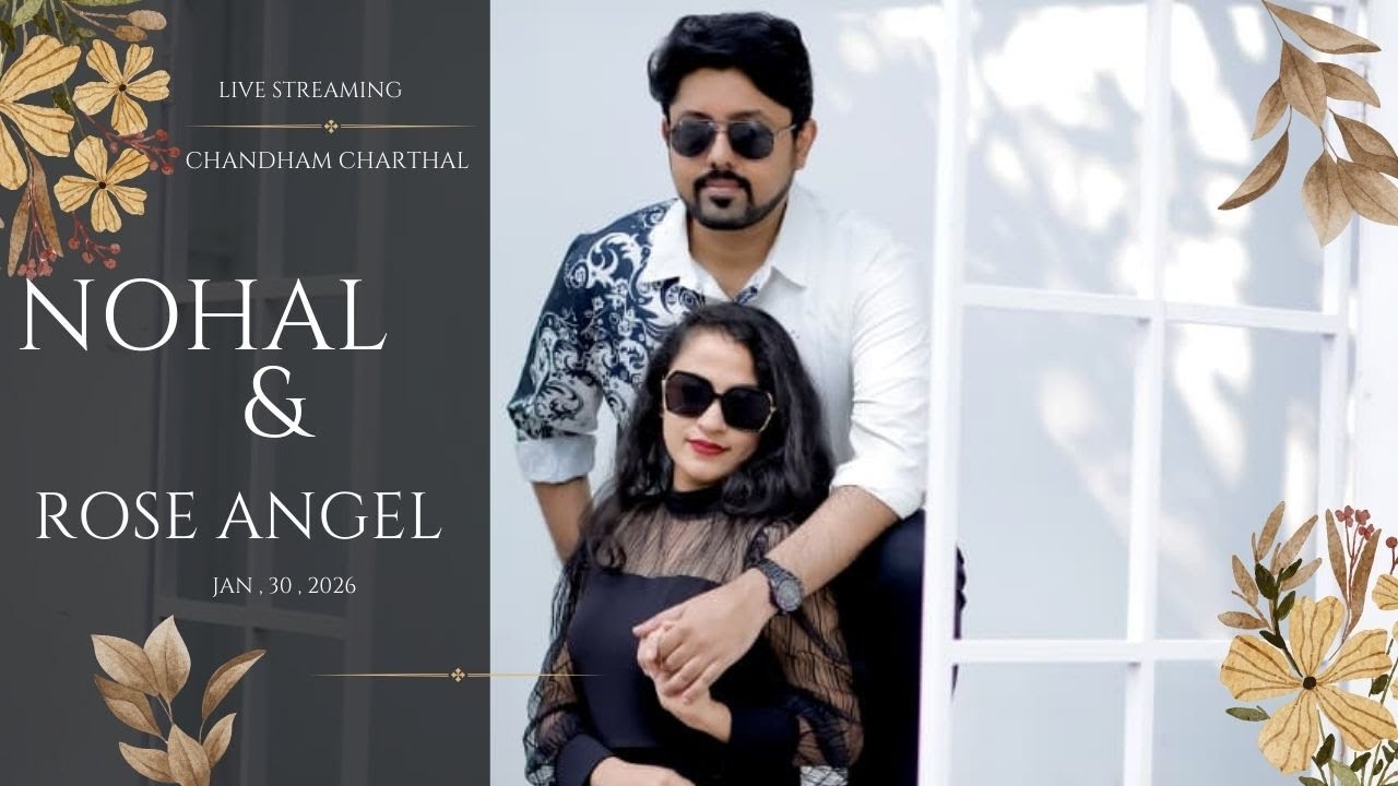 Nohal Roy & Rose angel Chandham charthal || LIVE webcast ||