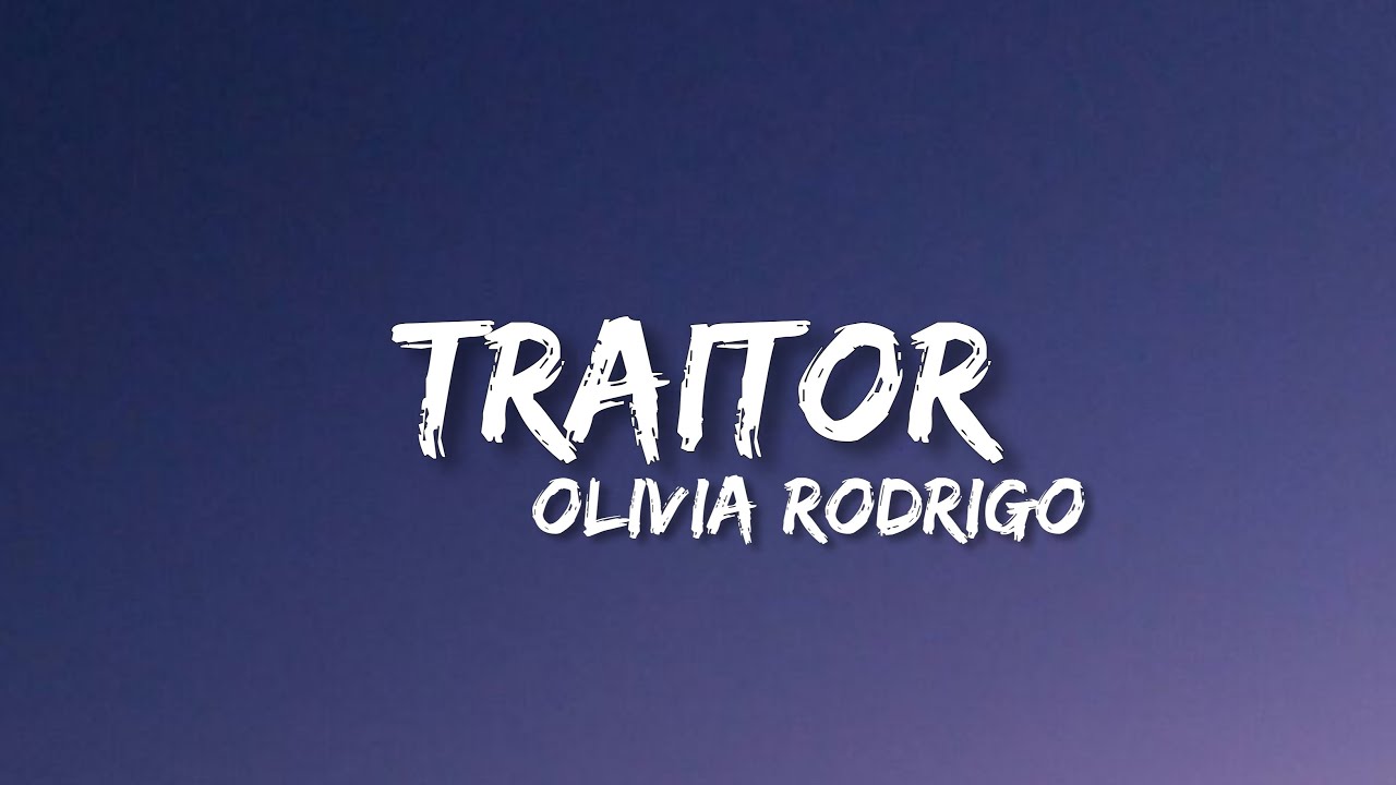 Traitor - Olivia Rodrigo (Lyrics)