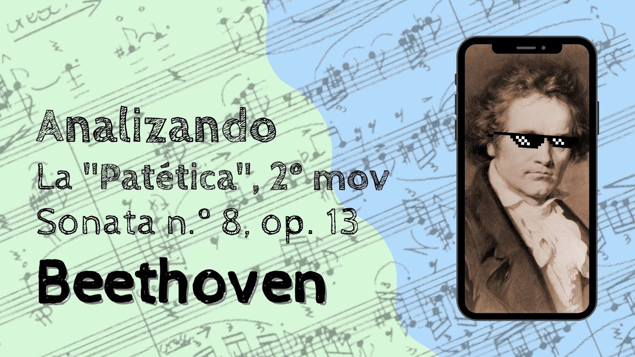 🔍ANALISIS MUSICAL - Sonata No. 8 Patética de Beethoven, 2º movimiento