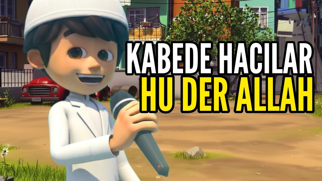 Akın KABEDE HACILAR HU DER ALLAH Rafadan tayfa
