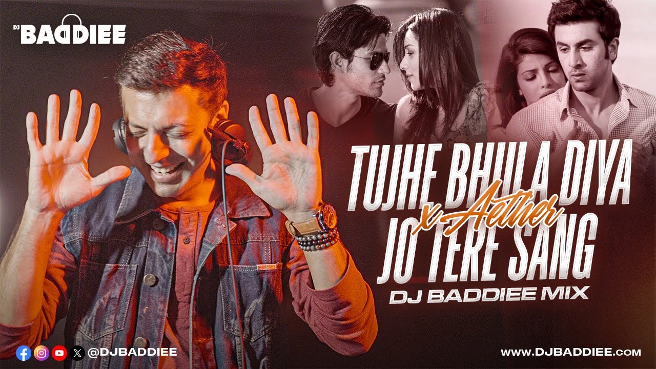 Tujhe Bhula Diya X Aether X Jo Tere Sang | DJ Baddiee Mix
