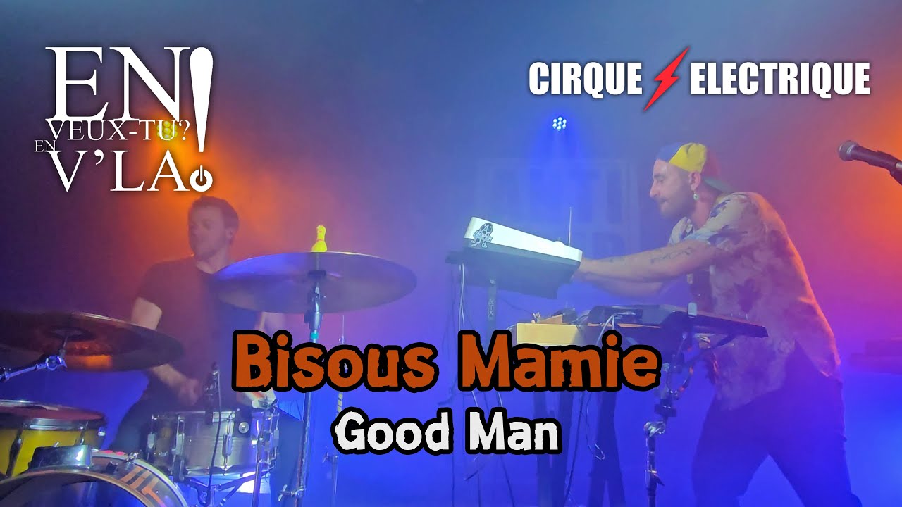 Bisous Mamie - Good Man [Live@Le Cirque Electrique - Paris 19/12/2025]