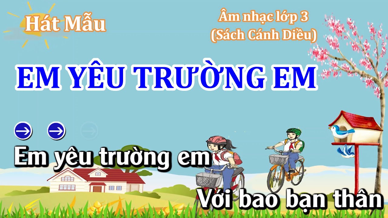 Hát Mẫu: Em Yêu Trường Em - Âm Nhạc Lớp 3 - Bộ Sách Cánh Diều - Thanh Tân Music