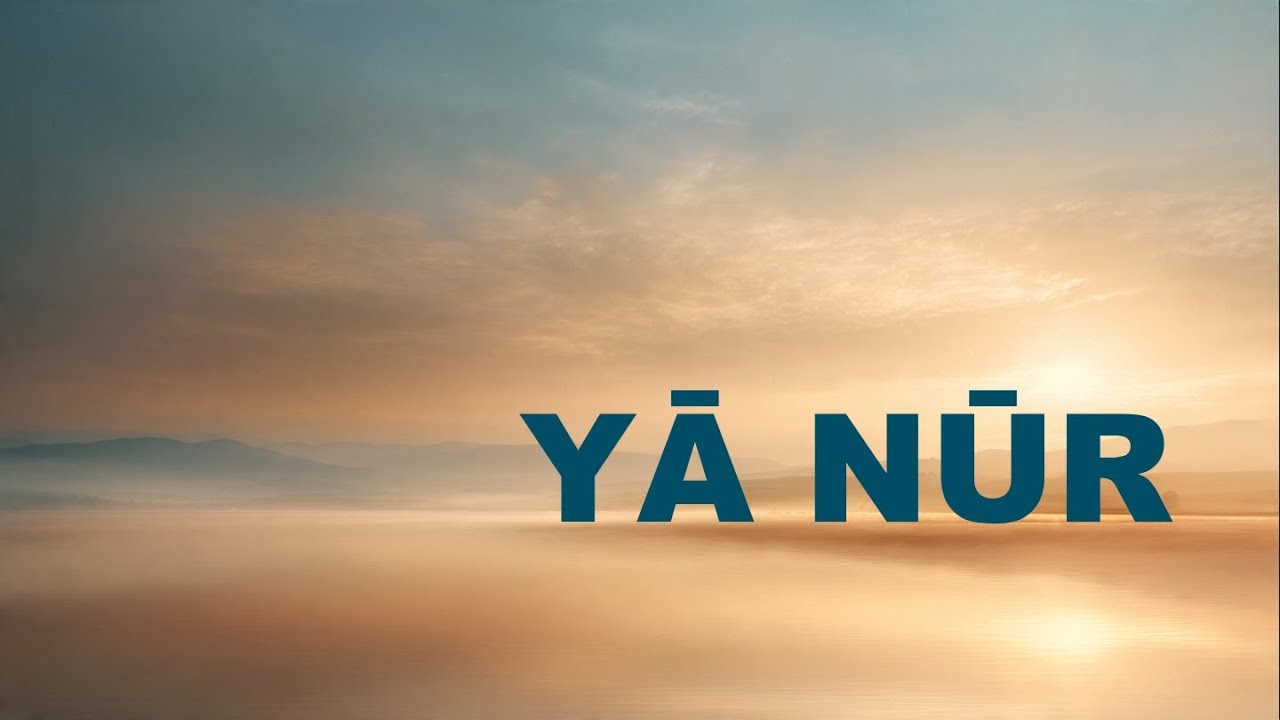 A053 YĀ NŪR | Zikr of Divine Light | 1 Hour Sufi Ambient for Inner Clarity