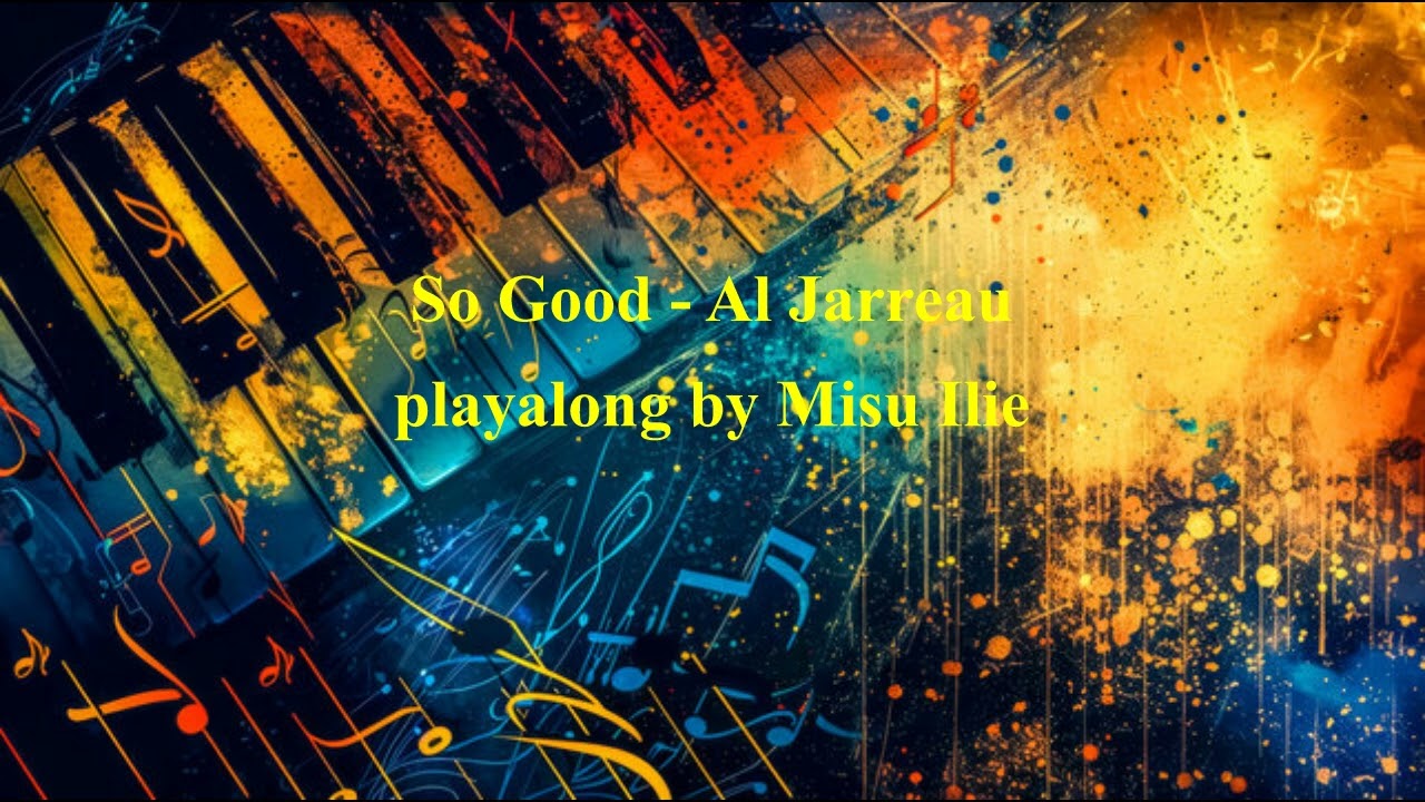 So Good -  Play along by Misu Ilie.