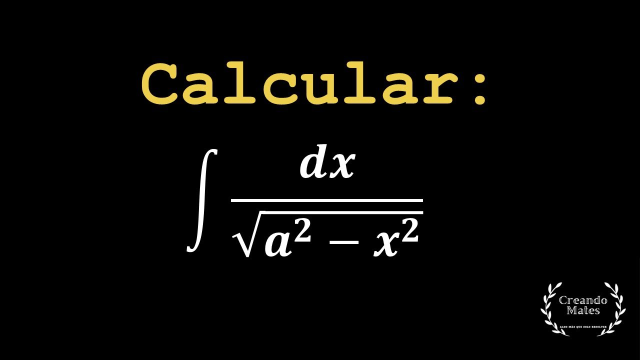 Antiderivada de dx/sqrt(a^2-x^2)