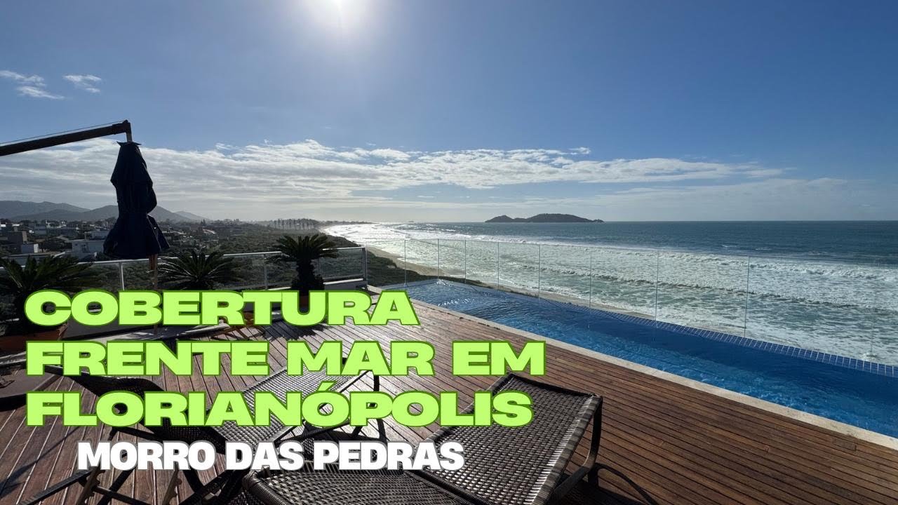 COBERTURA FRENTE MAR | R$ 5.000.000 | PRAIA DO MORRO DAS PEDRAS EM FLORIANÓPOLIS.