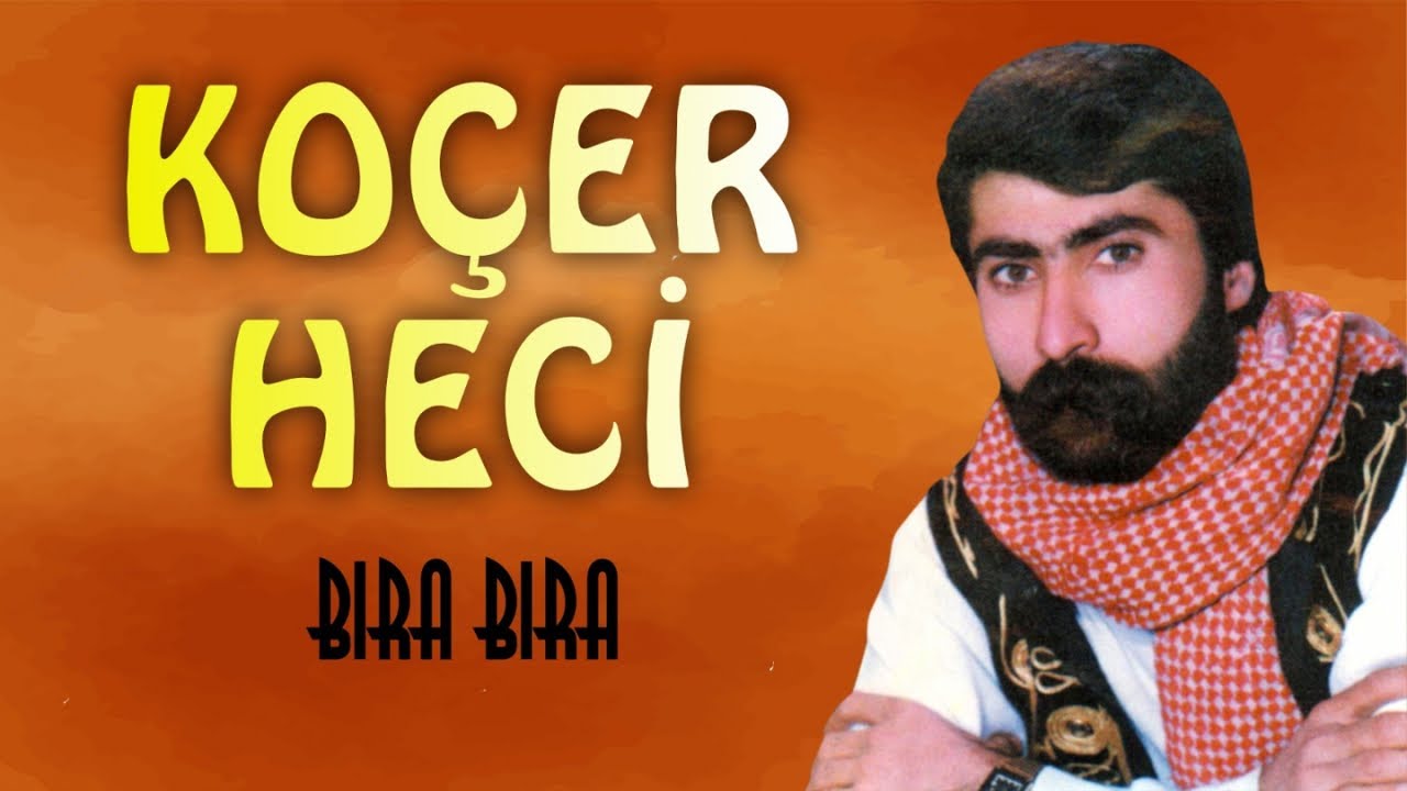 Koçer Heci - Bıra Bıra