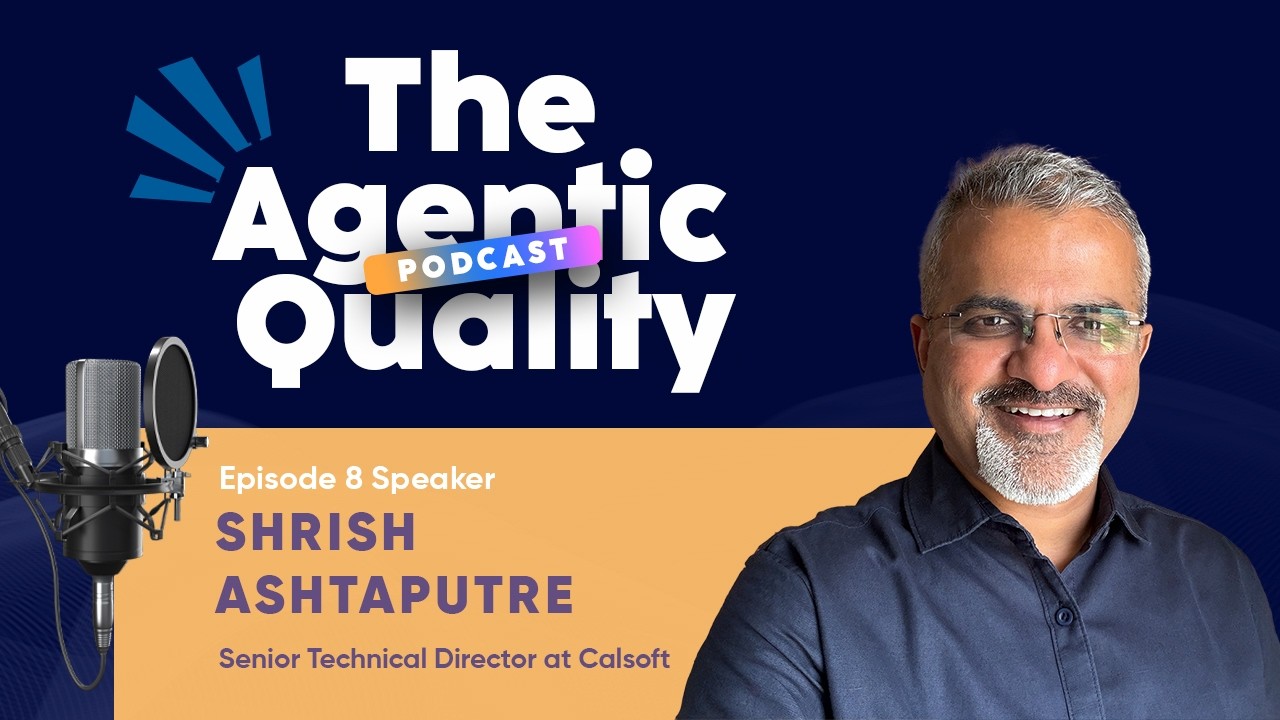 Ep: 8 – Observability-Led Quality Engineering with AI & Production Data | Shrish Ashtaputre
