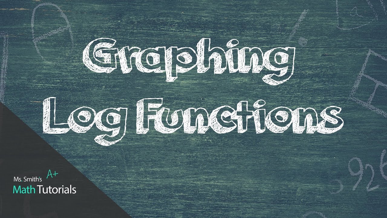 Graphing Log Functions