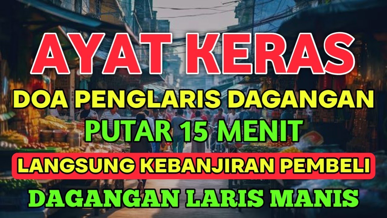 Ayat Keras, Penglaris Dagangan Penarik Pembeli Dagangan Laris Manis Ludes Terjual
