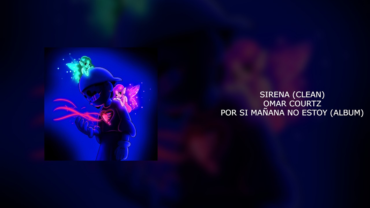 OMAR COURTZ - SIRENA (CLEAN)